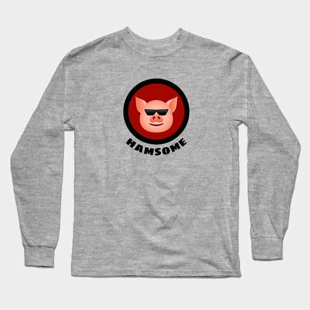 Hamsome - Pig Pun Long Sleeve T-Shirt by Allthingspunny